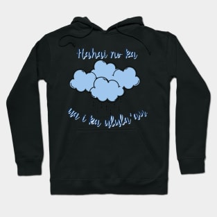 Hahai no ka ua i ka ulula`au. The rain follows after the forest. ʻōlelo hawaiʻi. hawaiian language. ʻōlelo noʻeau. hawaii sayings Hoodie